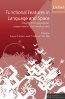 Functional Features in Language and Space Insights from Perception, Categorization, and Development