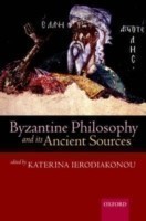 Byzantine Philosophy and its Ancient Sources