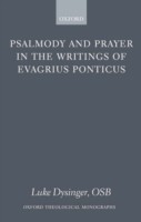 Psalmody and Prayer in the Writings of Evagrius Ponticus