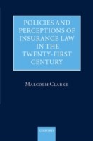 Policies and Perceptions of Insurance Law in the Twenty First Century