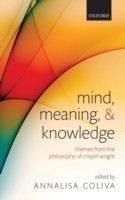 Mind, Meaning, and Knowledge Themes from the Philosophy of Crispin Wright