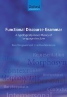 Functional Discourse Grammar A Typologically-Based Theory of Language Structure