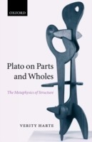 Plato on Parts and Wholes The Metaphysics of Structure