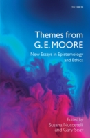 Themes from G. E. Moore New Essays in Epistemology and Ethics