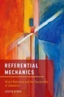 Referential Mechanics Direct Reference and the Foundations of Semantics