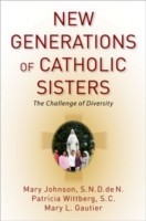 New Generations of Catholic Sisters