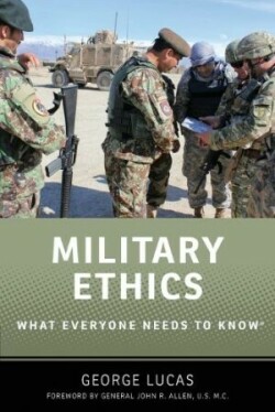 Military Ethics What Everyone Needs to Know (R)