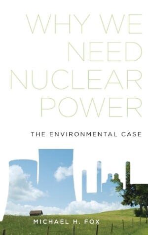 Why We Need Nuclear Power