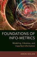 Foundations of Info-Metrics Modeling, Inference, and Imperfect Information