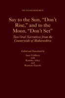 Say to the Sun, "Don't Rise," and to the Moon, "Don't Set"