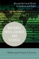 National Intelligence and Science Beyond the Great Divide in Analysis and Policy