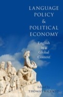 Language Policy and Political Economy English in a Global Context