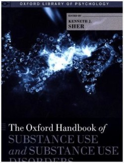 Oxford Handbook of Substance Use and Substance Use Disorders