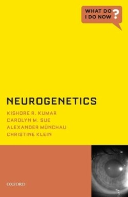 Neurogenetics (What Do I Do Now?)