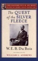 Quest of the Silver Fleece (The Oxford W. E. B. Du Bois)