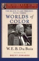 Black Flame Trilogy: Book Three, Worlds of Color (The Oxford W. E. B. Du Bois)