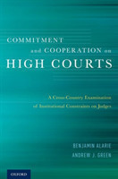 Commitment and Cooperation on High Courts A Cross-Country Examination of Institutional Constraints o