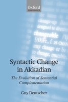 Syntactic Change in Akkadian The Evolution of Sentential Complementation