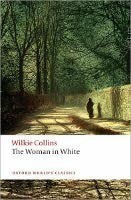 The Woman in White (Oxford World´s Classics New Edition)