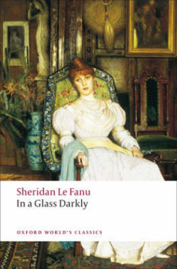 In a Glass Darkly (Oxford World´s Classics New Edition)