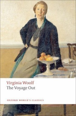 The Voyage Out (Oxford World´s Classics New Edition)