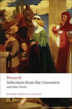 Selection From the Canzoniere and Other Works (Oxford World´s Classics New Edition)
