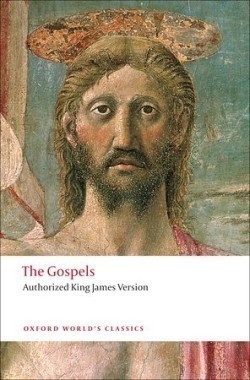 The Gospels. Authorized King James Version (Oxford World´s Classics New Edition)