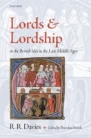 Lords and Lordship in the British Isles in the Late Middle Ages