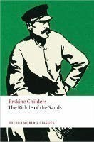 The Riddle of the Sands: a Record of Secret Service (Oxford World´s Classics New Edition)
