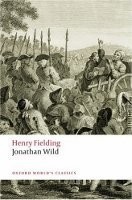 Jonathan Wild (Oxford World´s Classics New Edition)