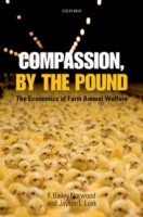 Compassion, by the Pound: The Economics of Farm Animal Welfare