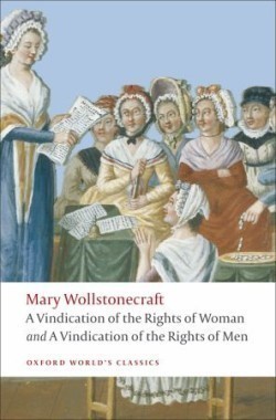 A Vindication of the Rights of Woman, a Vindication of the Rights of Men (Oxford World´s Classics)