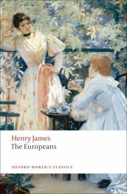 The Europeans (Oxford World´s Classics New Edition)