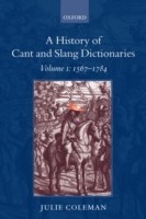 History of Cant and Slang Dictionaries Volume 1: 1567-1784