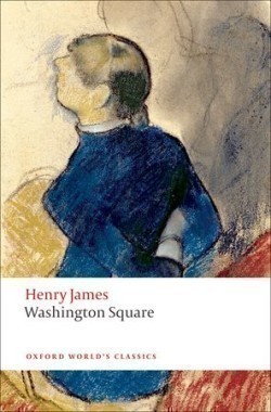 Washington Square (Oxford World´s Classics New Edition)