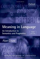 Meaning in Language: an Introduction to Semantics and Pragmatics Third Edition