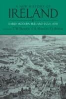 New History of Ireland, Volume III Early Modern Ireland 1534-1691