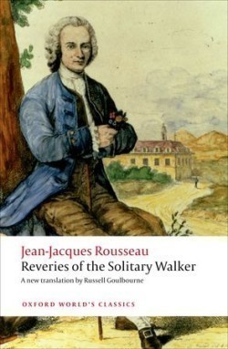 Reveries of the Solitary Walker (Oxford World´s Classics New Edition)