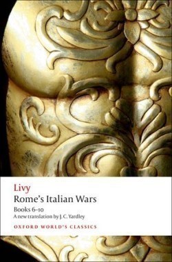 Rome´s Italian Wars: Books 6-10 (Oxford World´s Classics New Edition)