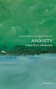 Anxiety: Very Short Introduction