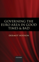 Governing the Euro Area in Good Times and Bad