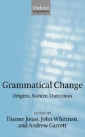 Grammatical Change Origins, Nature, Outcomes