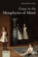 Essays in the Metaphysics of Mind