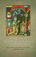 Some Later Medieval Theories of Eucharist