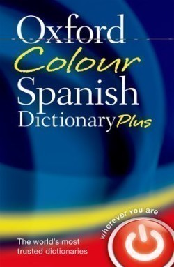 Oxford Colour Spanish Dictionary Plus Third Edition Revised