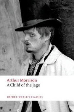 A Child of the Jago (Oxford World´s Classics New Edition)