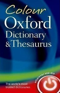 Colour Oxford Dictionary and Thesaurus Third Edition Revised