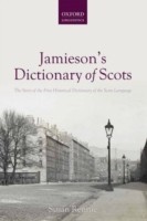Jamieson's Dictionary of Scots The Story of the First Historical Dictionary of the Scots Language
