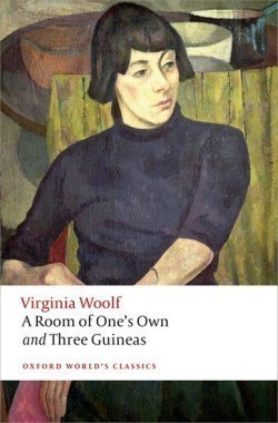 A Room of One´s Own and Three Guineas (Oxford World´s Classics New Edition)