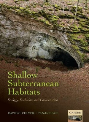 Shallow Subterranean Habitats : Ecology, Evolution, and Conservation